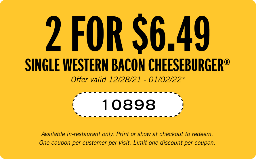 2 for $6.49 Western Bacon Cheeseburger Coupon Code: 10898