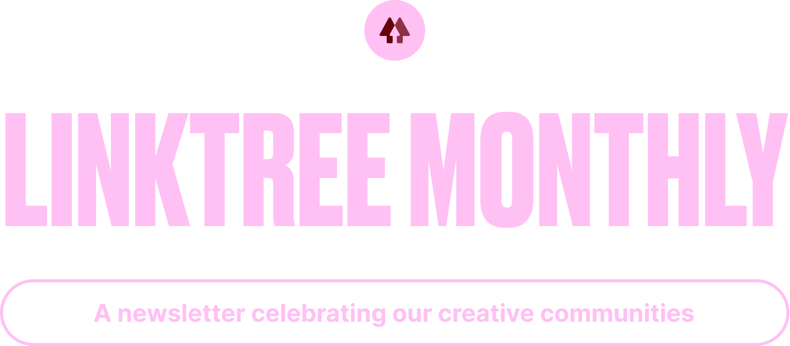 LINKTREE MONTHLY