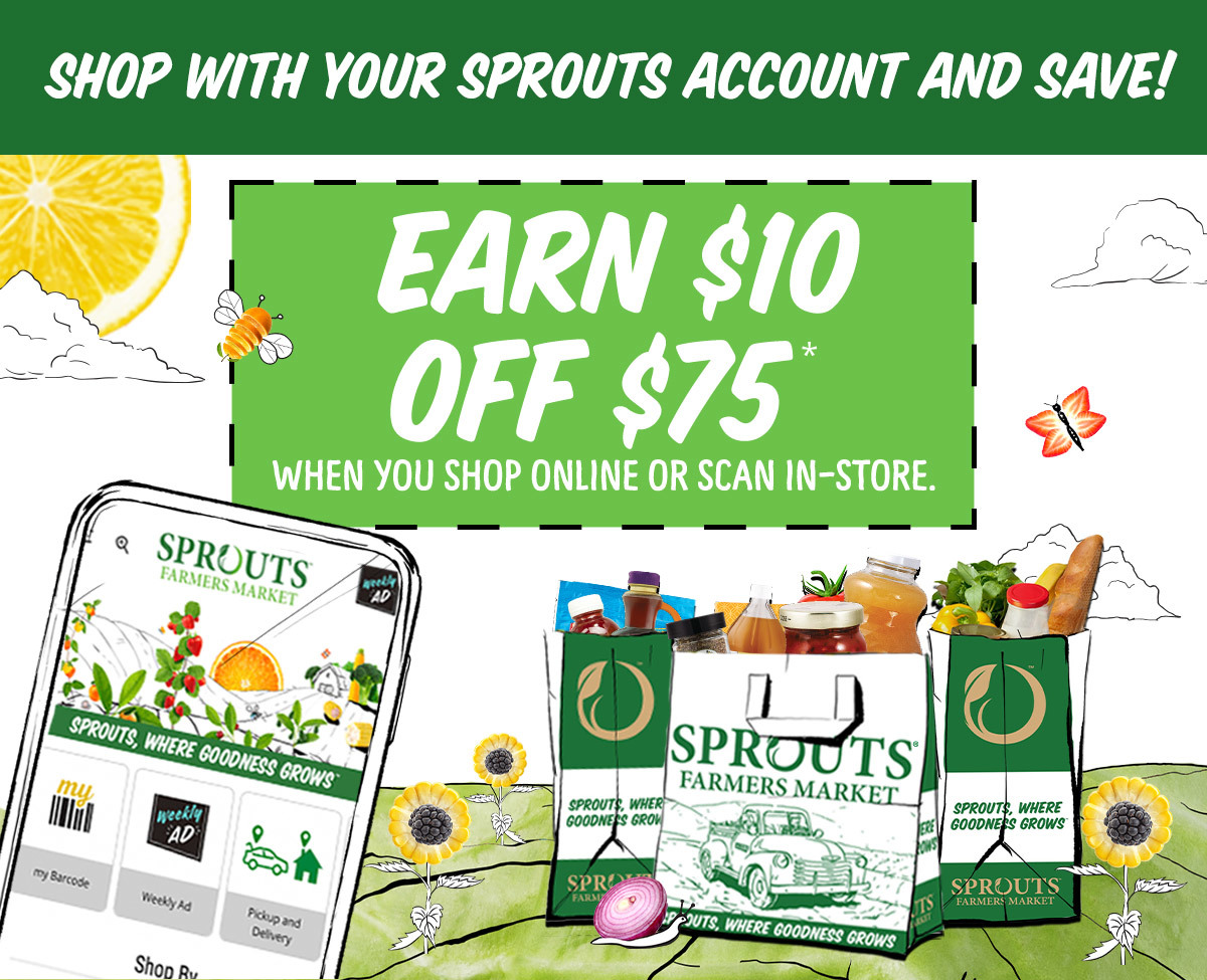 Get 10 off! Details inside. Sprouts Farmers Market