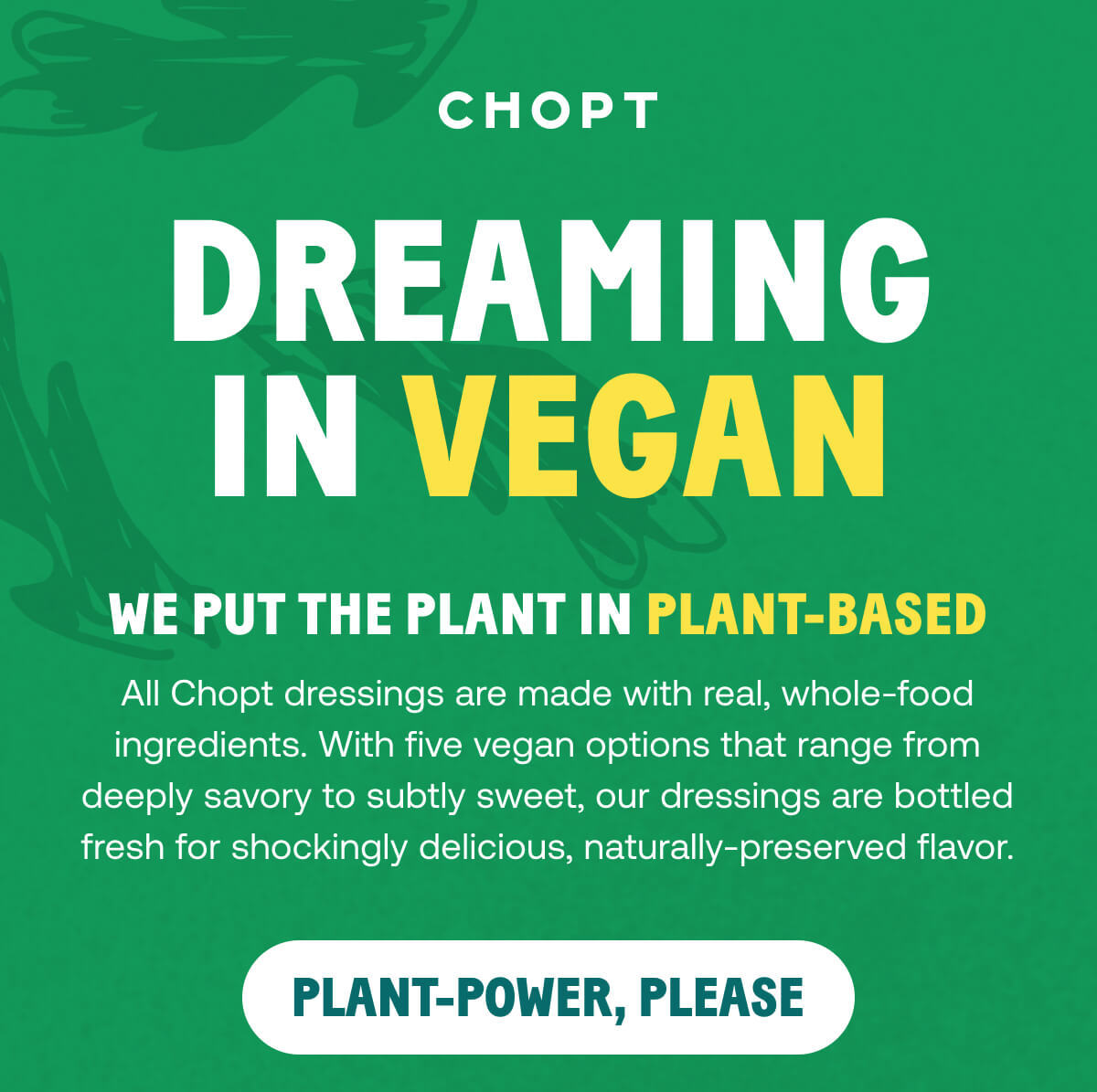 PlantPowered Dressings Chopt Salad