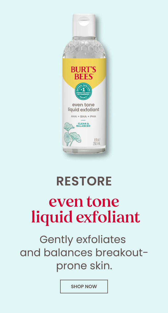 The NEW way to clear skin. Burt's Bees