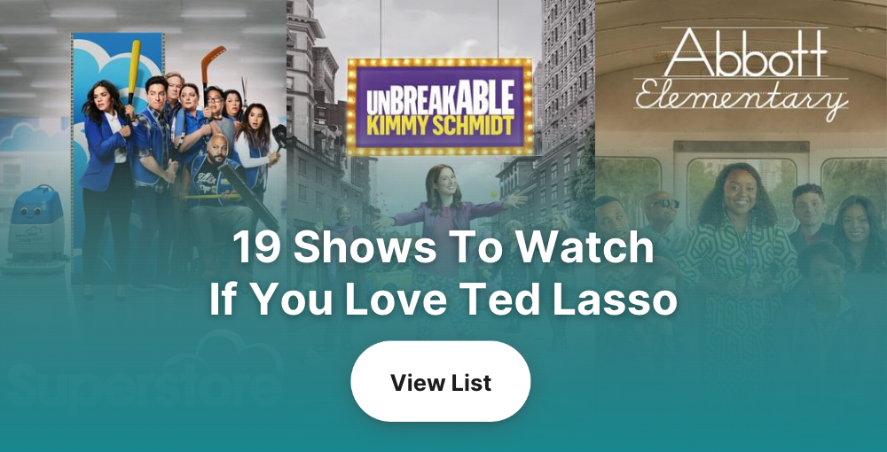 19 Shows to Watch if You Love Ted Lasso