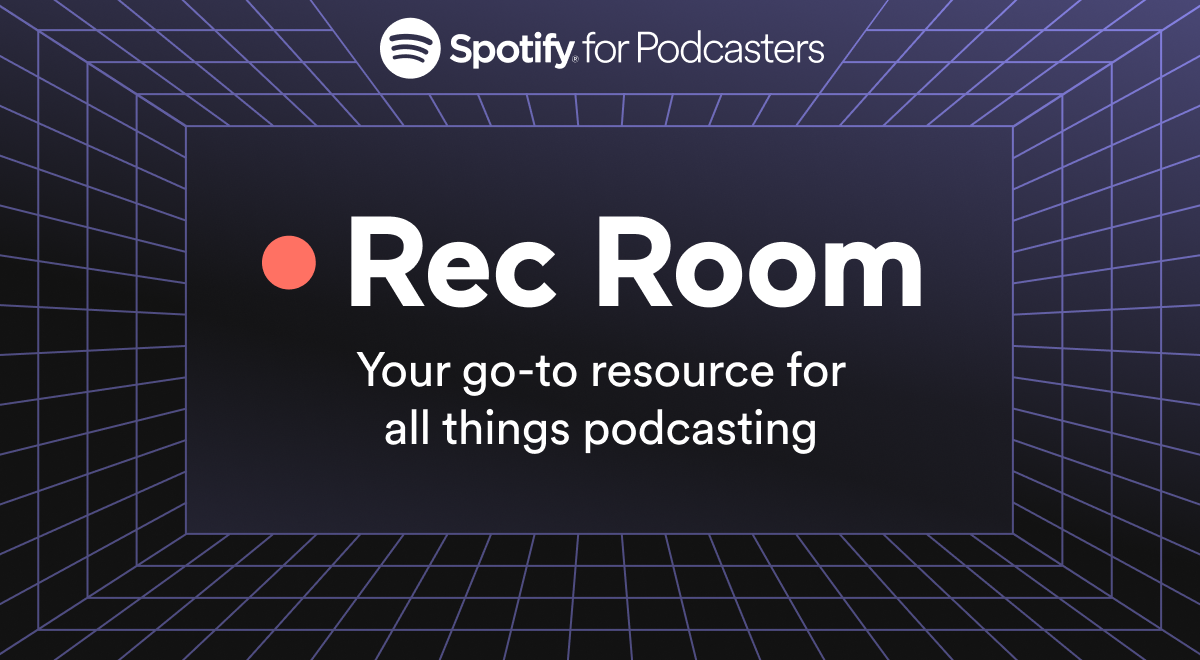 Rec Room: Your go-to resource for all things podcasting