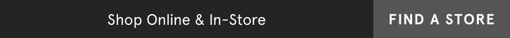 Shop Online & In Store