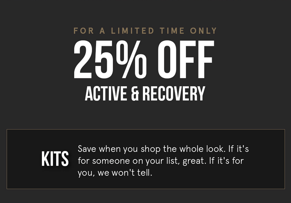 25% OFF Active & Recovery Kits