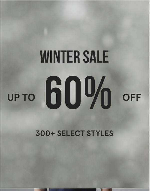 Winter Sale Up to 60% OFF