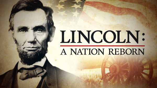 Lincoln: A Nation Reborn