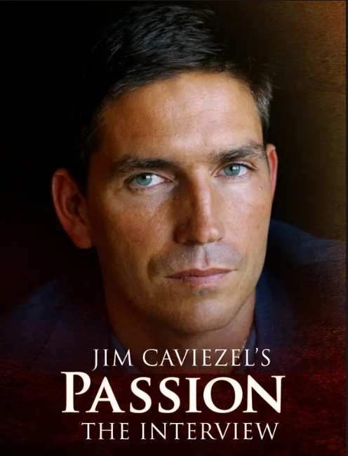 Jim Caviezel's Passion: The Interview