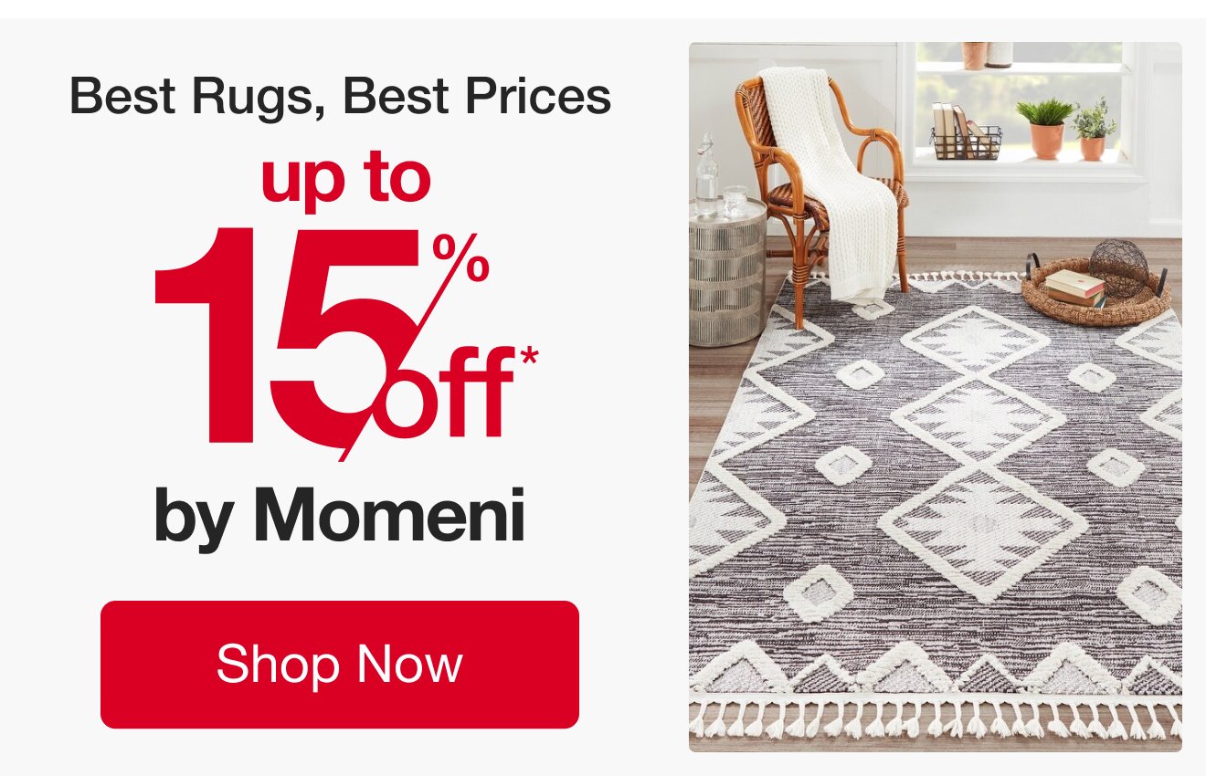 up to 15% off Select Rugs by Momeni*