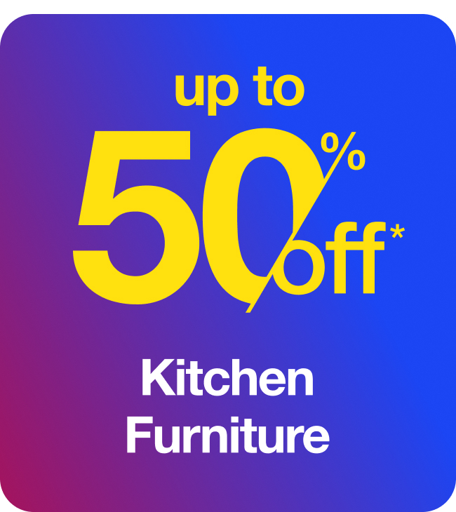 Up to 50%  Kitchen Furniture