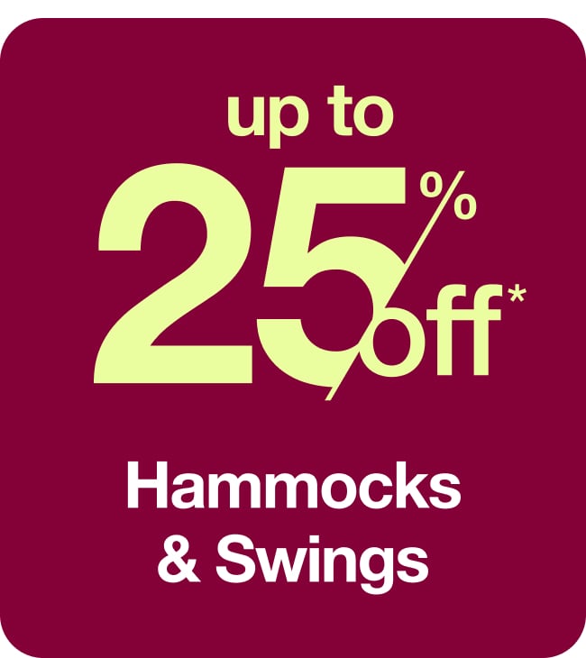 Up to 25% Hammocks & Swings