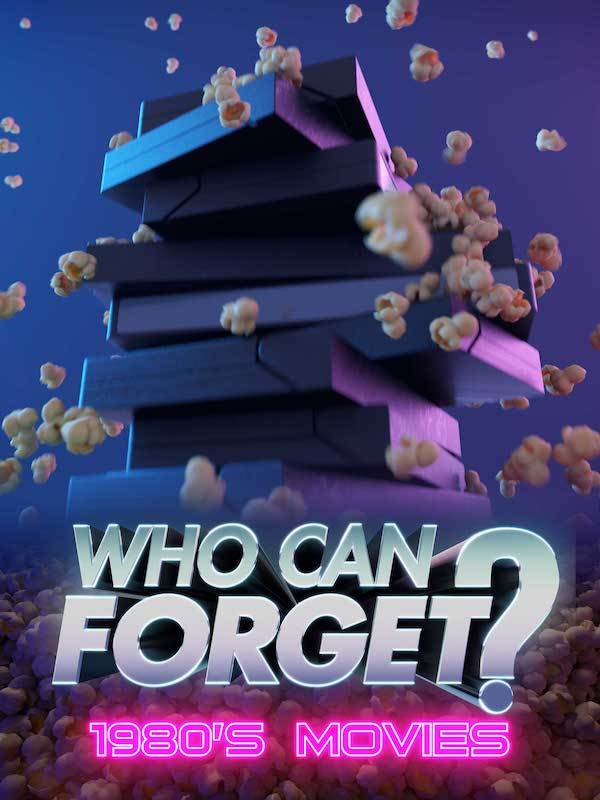 Who Can Forget 1980's Movies