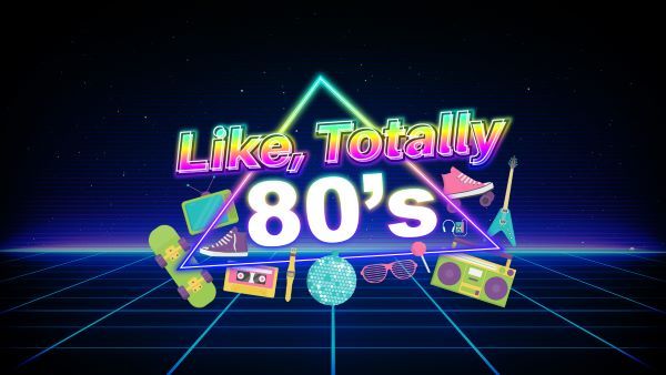 Totally 80's 