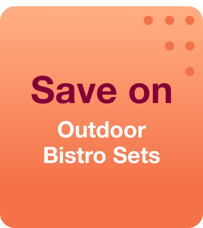 Save on Outdoor Bistro Sets