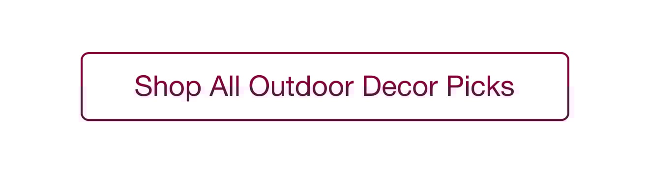 Shop All Outdoor Decor Picks