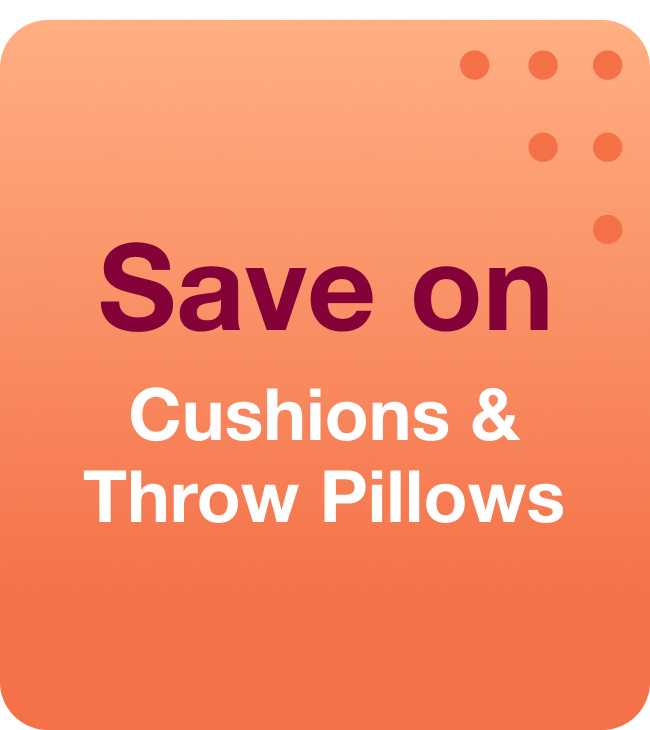Save on Cushions and Throw Pillows