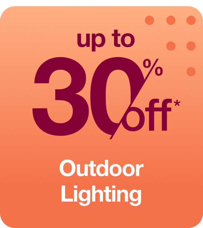 Up to 30% off Outdoor Lighting