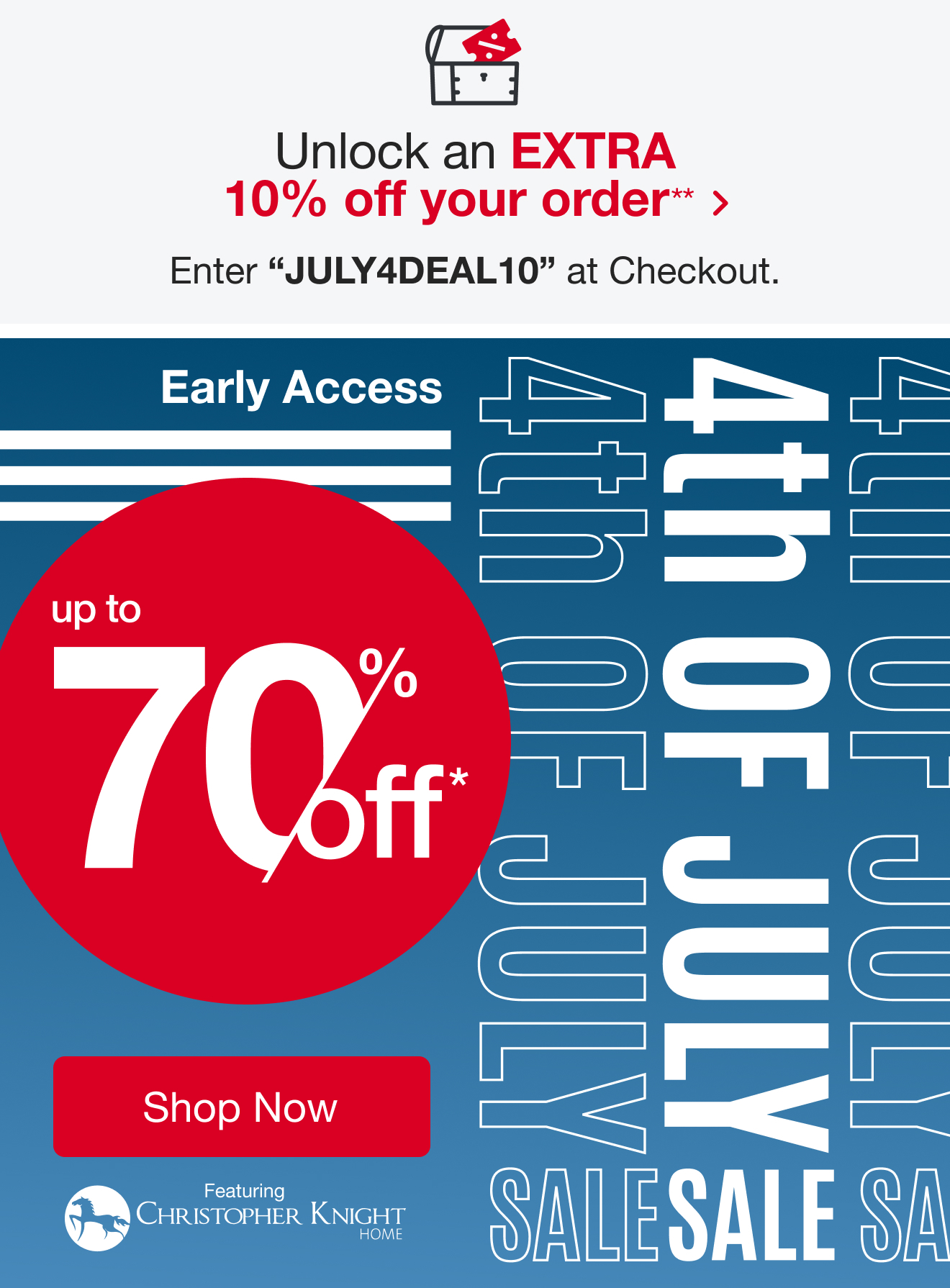 Unlock an Extra 10% off With Code JULY4DEAL10