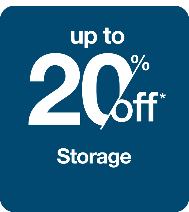 Up to 20% off Storage