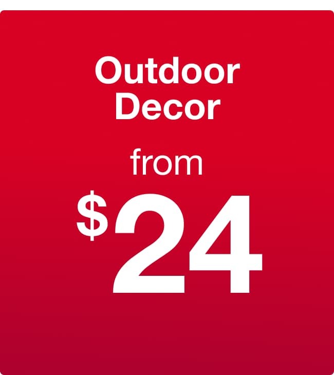 Outdoor Decor from $24