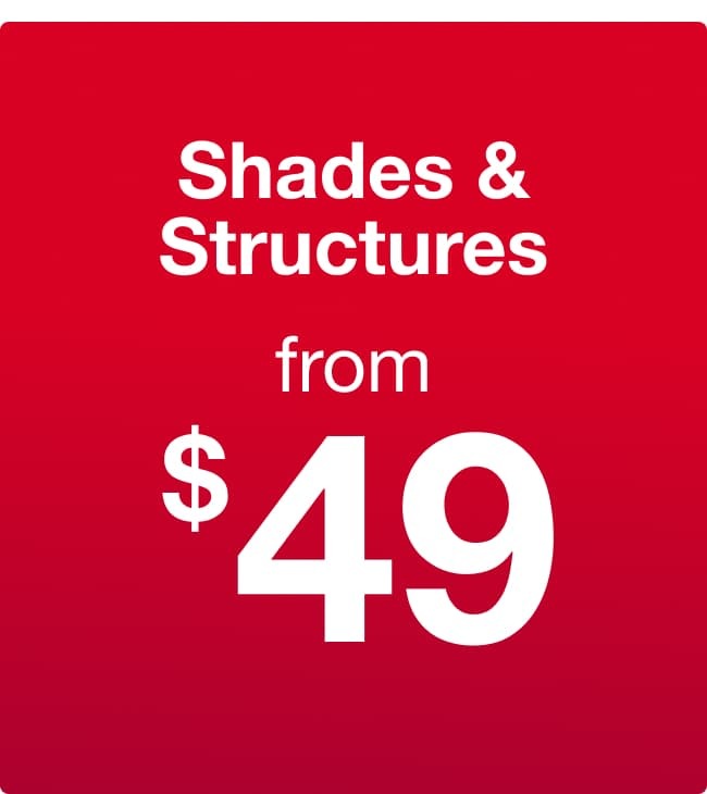 Shades and Structures from $49