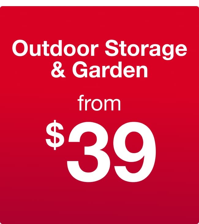 Outdoor Storage and Garden from $39