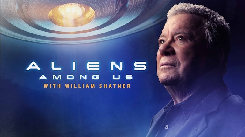 Aliens Among Us with William Shatner