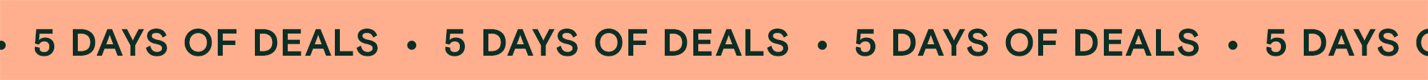 5 DAYS OF DEALS