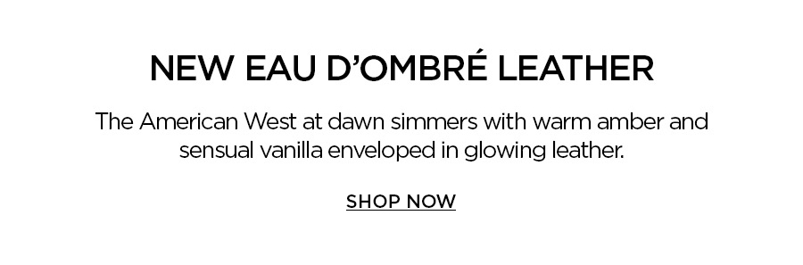 EAU D'OMBRÉ LEATHER
