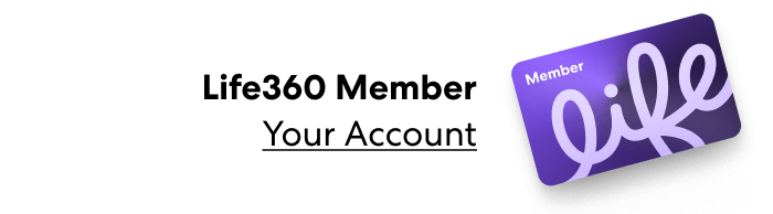 Life360 Member - Your account