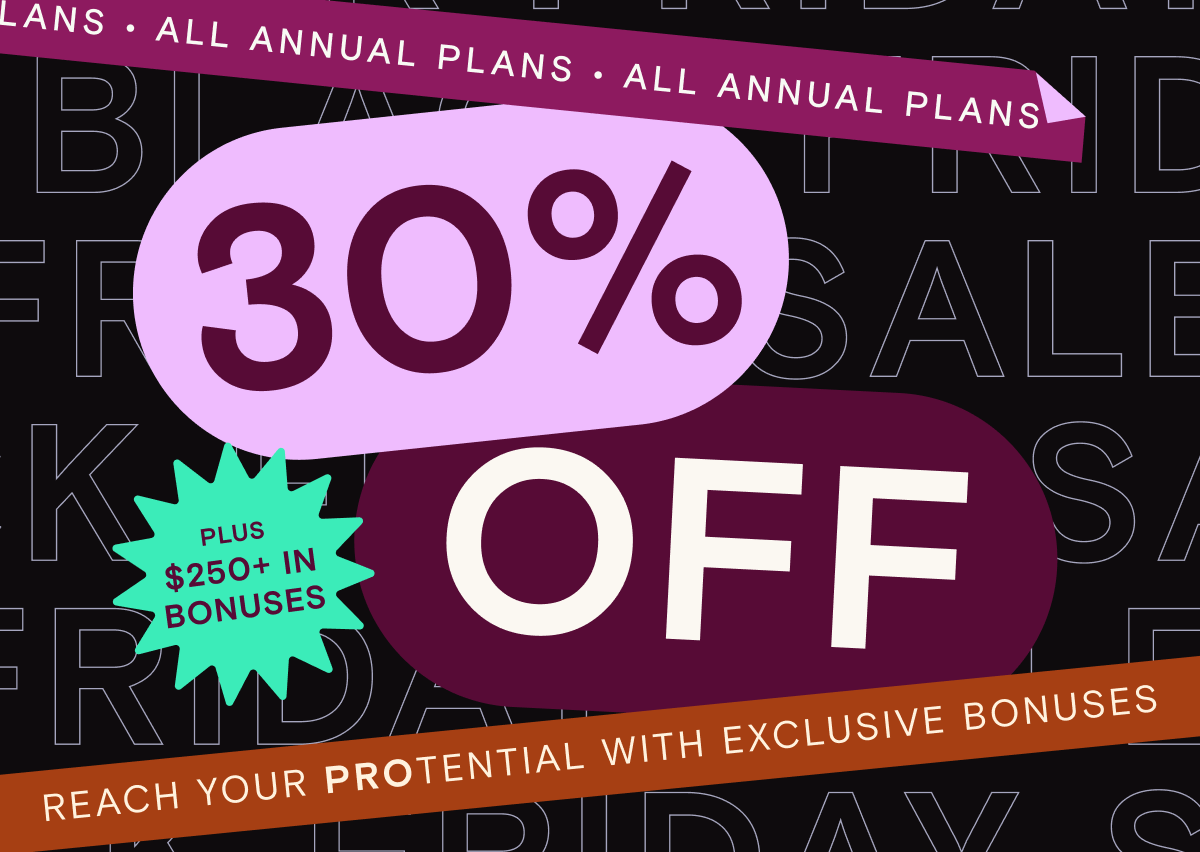 Reach your PROtential with exclusive bonuses ($250+ value)