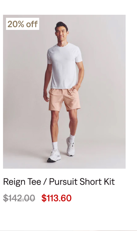 Reign Tee & Pursuit Short Kit: 20% off