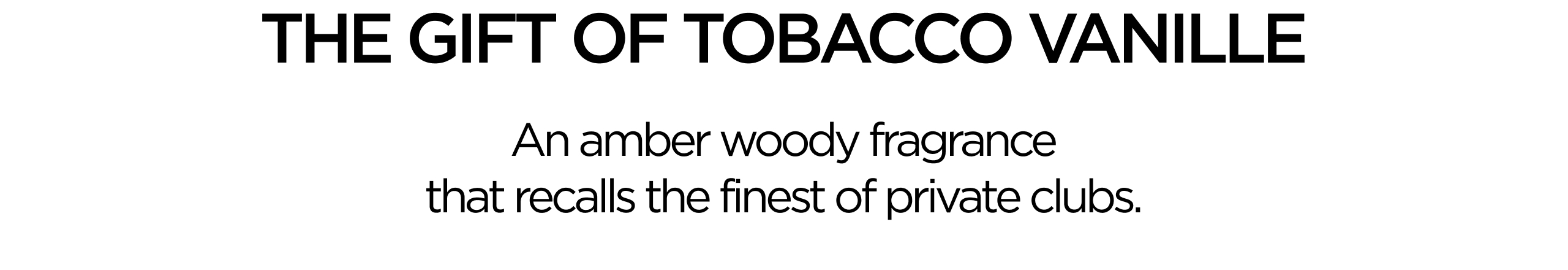 THE GIFT OF TOBACCO VANILLE