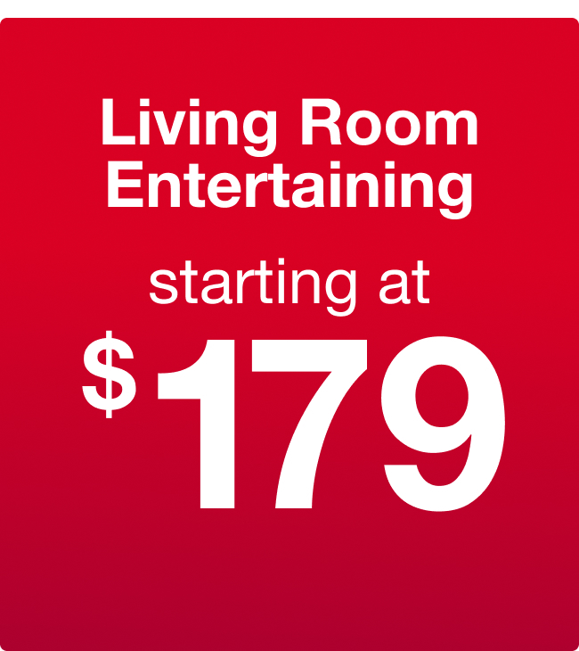 Living Room Entertaing starting at $179
