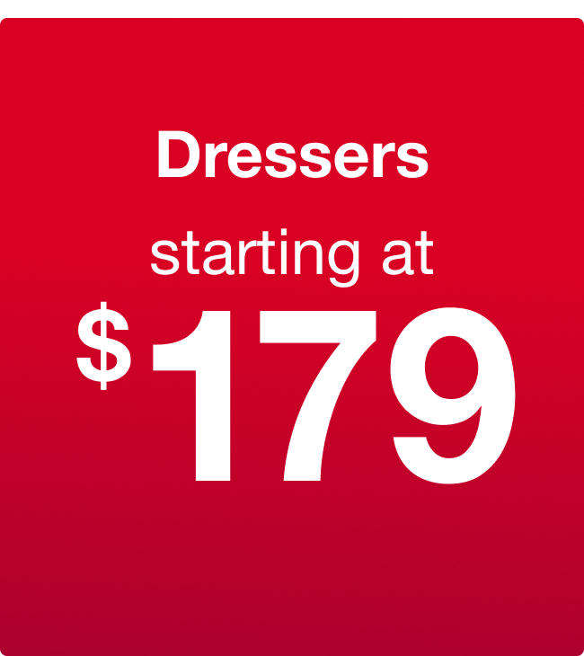 Dressers Starting at $179