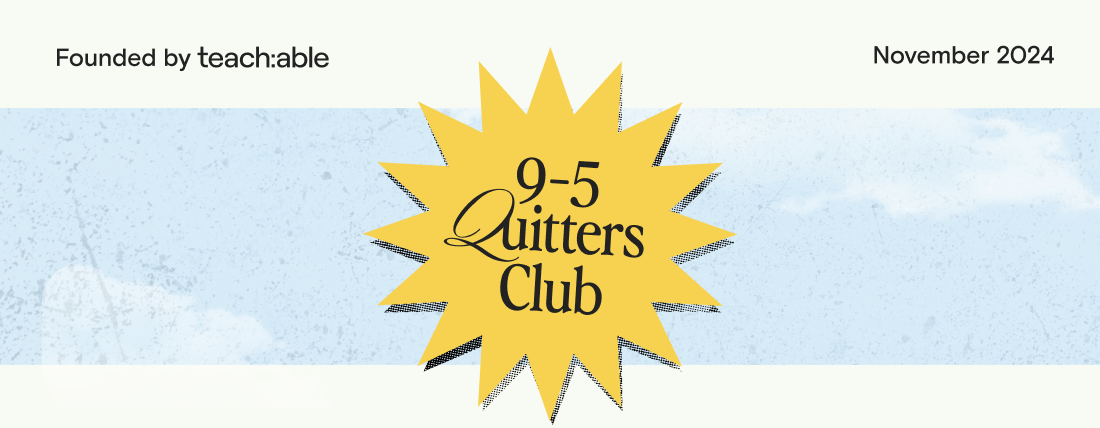 9-5 Quitters Club