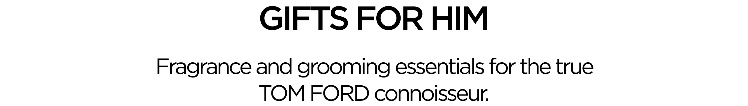 TOM FORD GIFTS FOR HIM