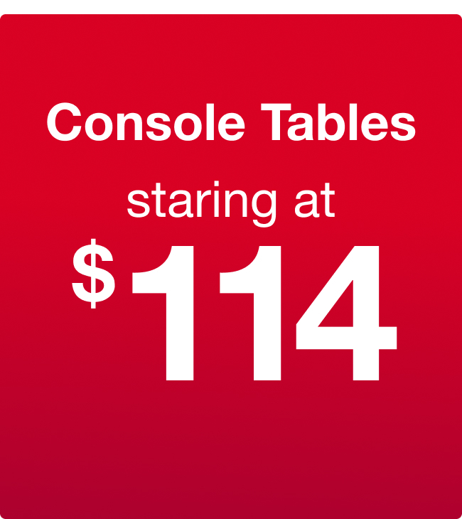 Console Tables Starting at $114