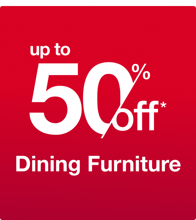 Up to 50% off Dining Furniture