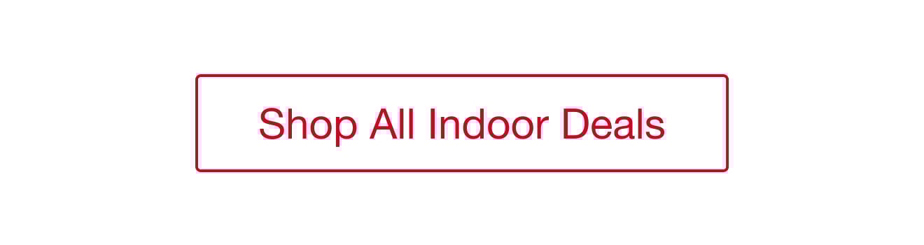 Shop All Indoor Deals