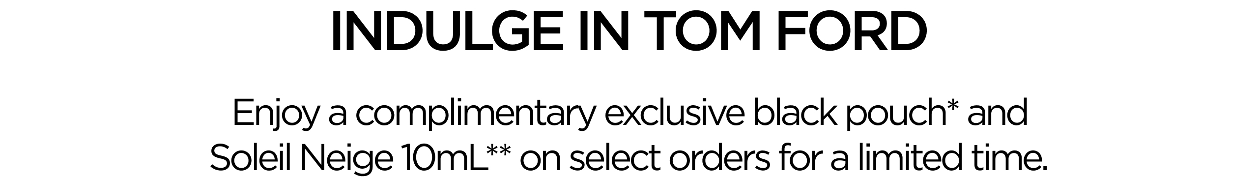 INDULGE IN TOM FORD