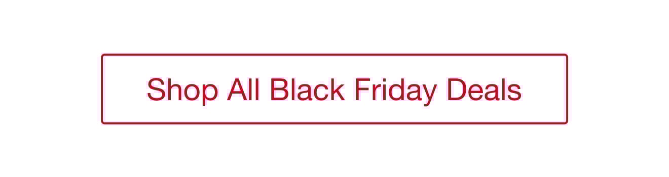 Shop All Black Friday Deals