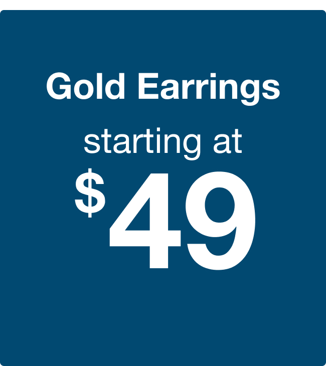 Gold Earrings Starting at $49