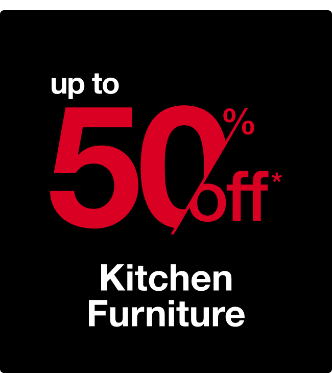 Up to 50% off Kitchen Furniture