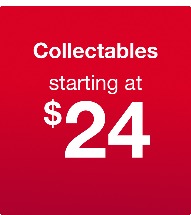 Collectibles Starting at $24