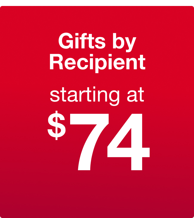 Gifts by recipient starting at $74