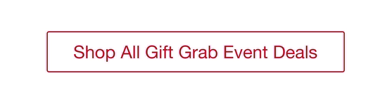 Shop All Gift Grab Event Deals