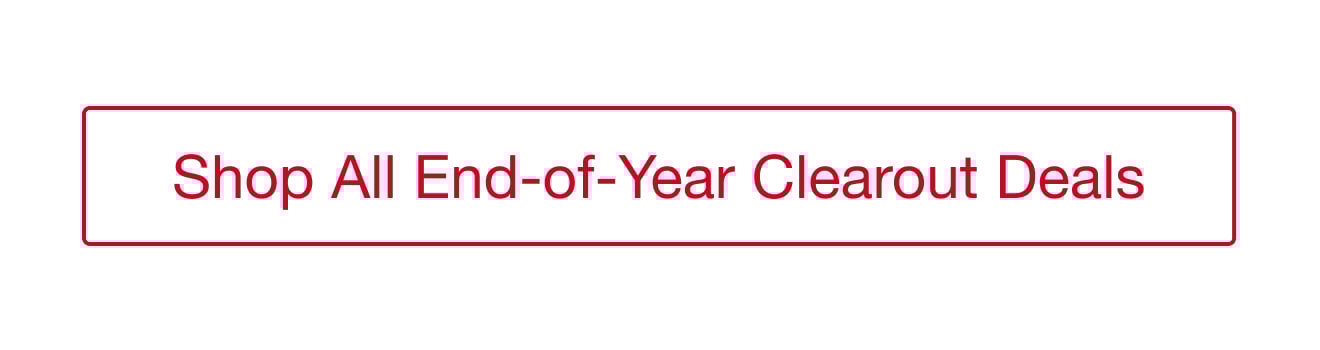 Shop All End-of-Year Clearout Deals