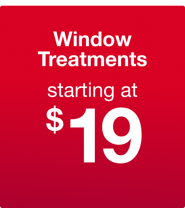Window Treatments starting at $19