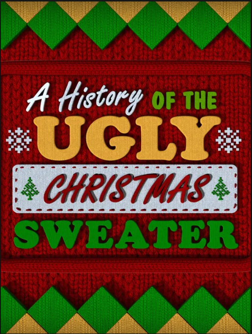 A History of the Ugly Christmas Sweater